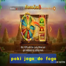 poki jogo do fogo e agua